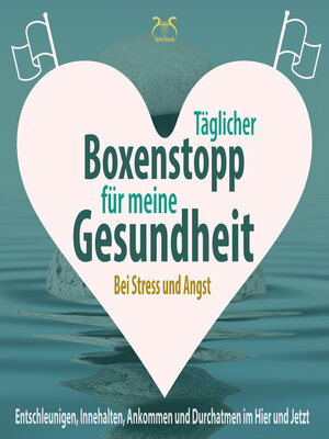 cover image of Täglicher Boxenstopp für meine Gesundheit! Entschleunigen, Innehalten, Ankommen und Durchatmen im Hier und Jetzt--Bei Stress und Angst